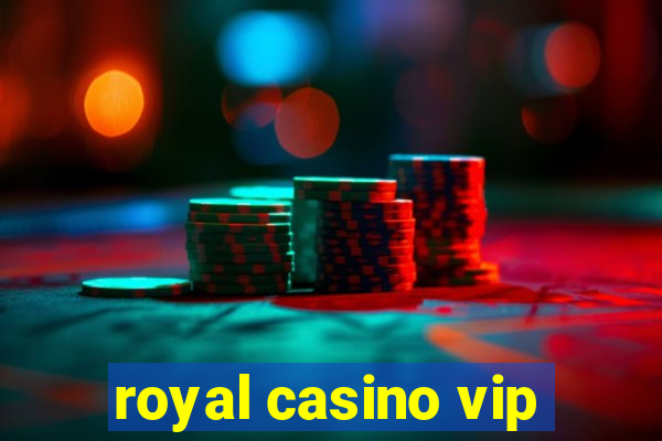 royal casino vip